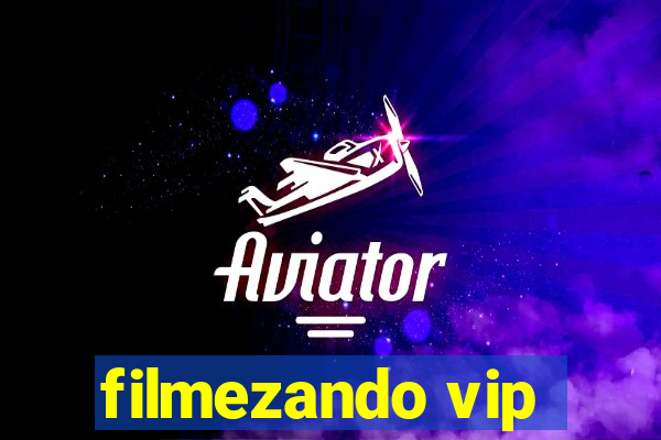 filmezando vip